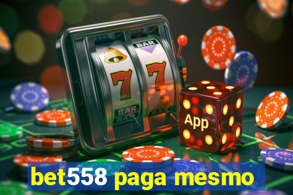 bet558 paga mesmo